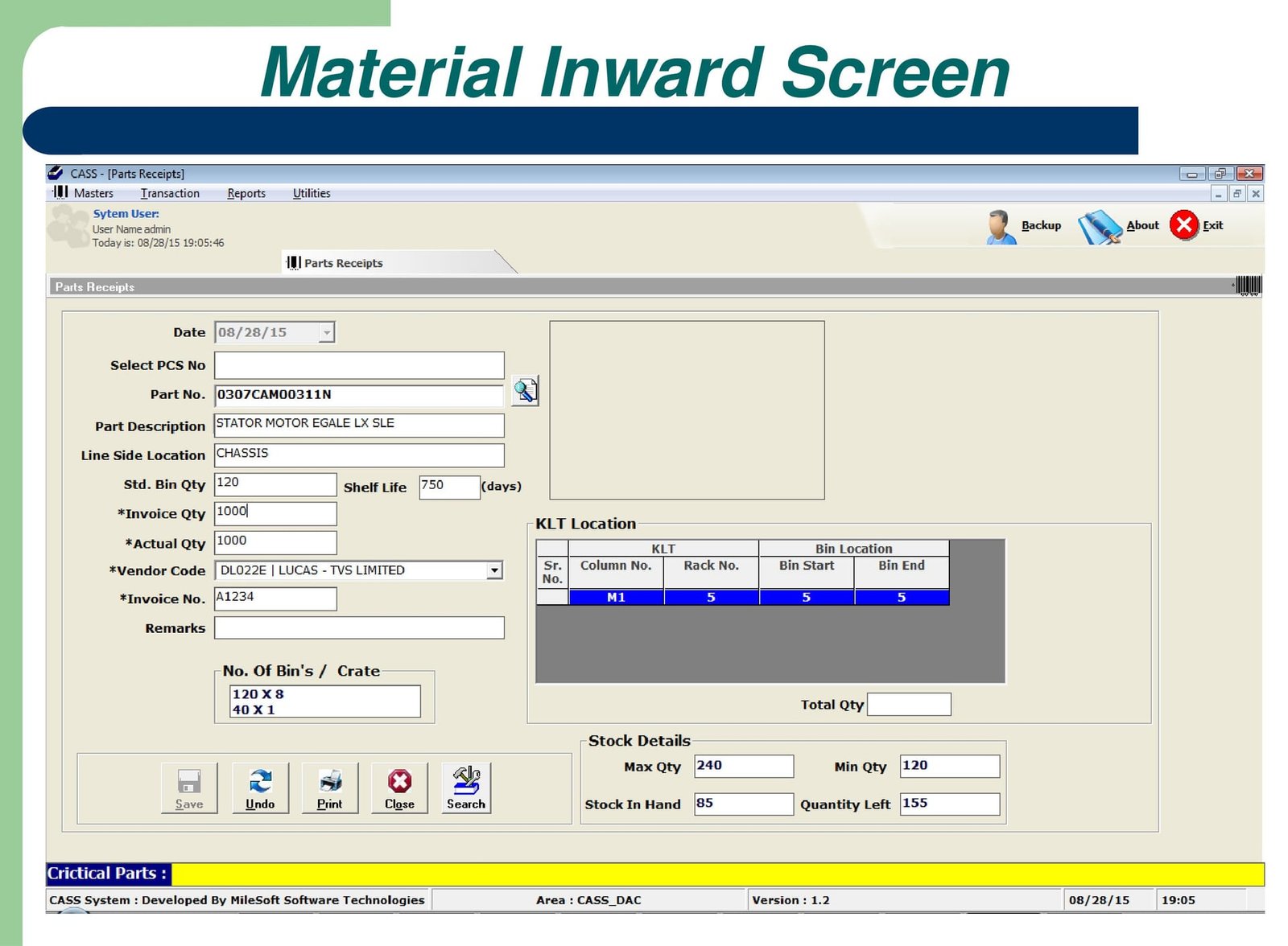 Material inward screen. Fields hold date, part number, part description, line-side location, standard bin quantity of 120, shelf life of 750 days, invoice quantity of 1000, actual quantity of 1000, vendor code, invoice number and remarks. A panel headed number of bins per crate reads 120 by 8 and 40 by 1. A location panel shows column, rack and bin start and end. A stock panel shows maximum 240, minimum 120, stock in hand 85 and quantity left 155.